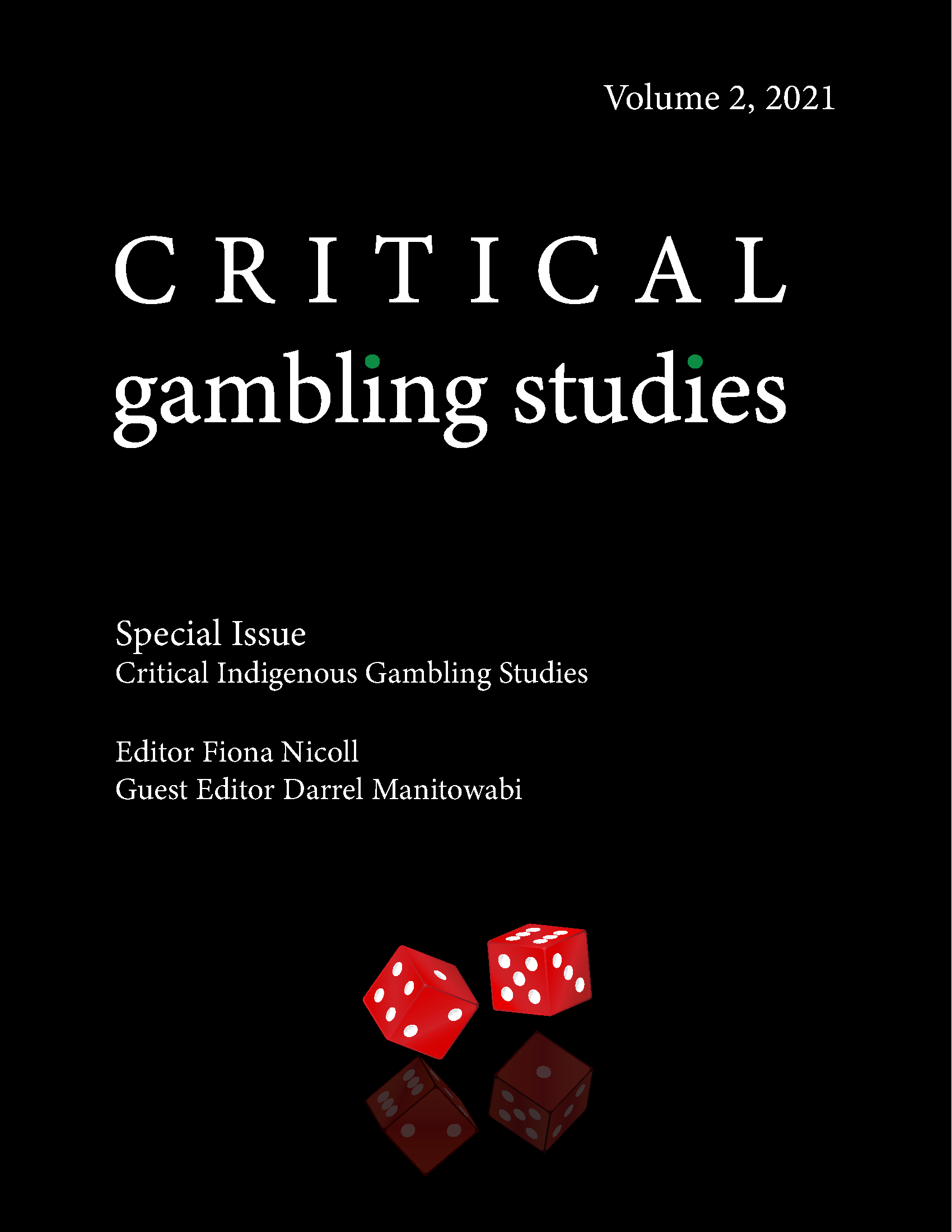 					View Vol. 2 No. 2 (2021): Critical Indigenous Gambling Studies
				